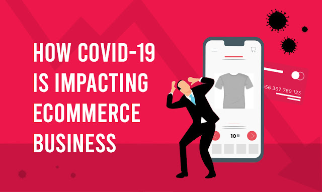 How Covid-19 Is Impacting eCommerce Business?