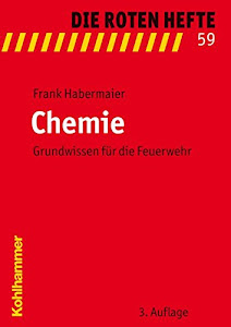 Chemie: Grundwissen für die Feuerwehr (Die Roten Hefte, 59, Band 59)