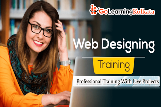 Why Would You Go To The Best Web Designing Training Institute In Kolkata -GoLearning Kolkata