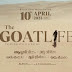 പൃഥിരാജ് സുകുമാരനെ  നായകനാക്കി ബ്ലെസി സംവിധാനം ചെയ്ത  " ആട്ജീവിതം ( The GoatLife) " 2024 ഏപ്രിൽ 10ന് റിലീസ് ചെയ്യും. 