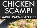Chicken Scampi with Garlic Parmesan Rice