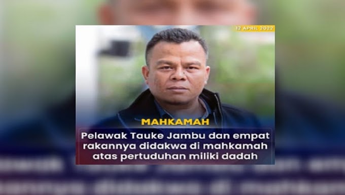 Pelawak Tauke Jambu Dan Empat Rakan Didakwa Memiliki Dadah