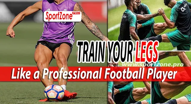 Train Your Legs Like a Professional Football Player