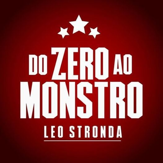 Do zero ao monstro com Leo Stronda