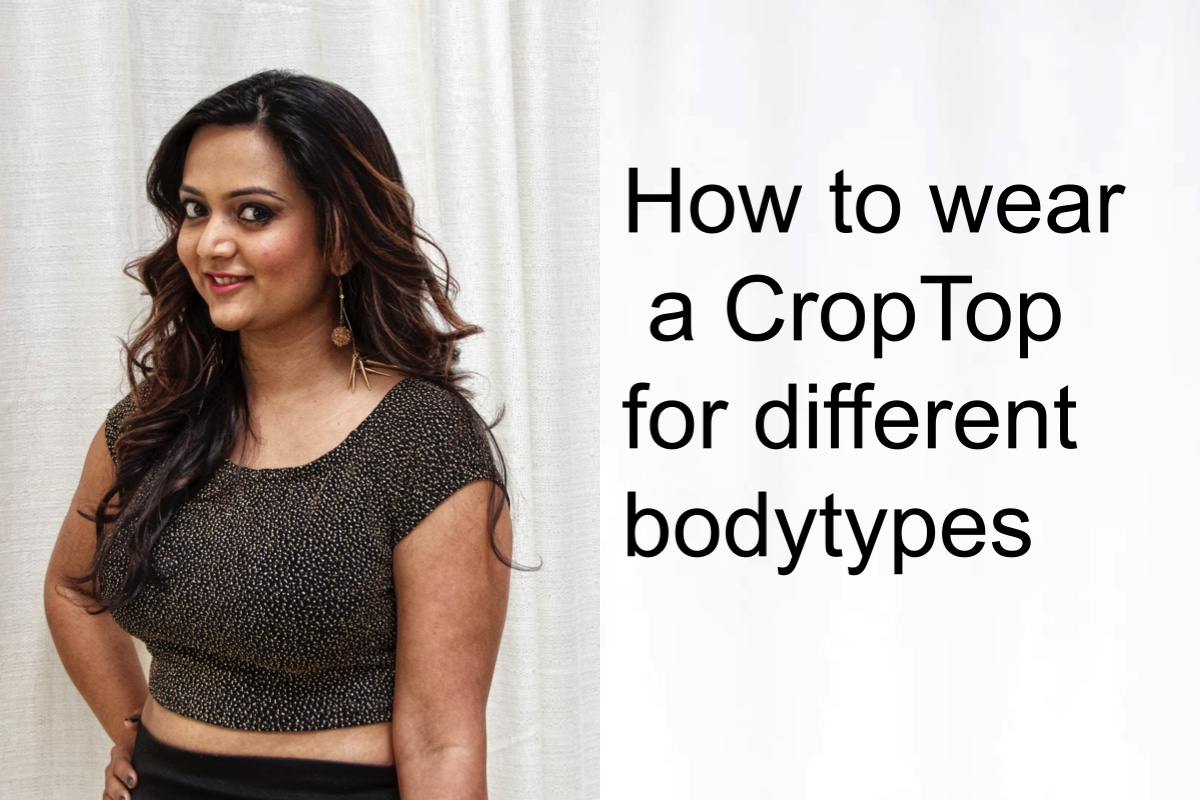 How to wear a Crop Top for different bodytypes - Ananya Tales
