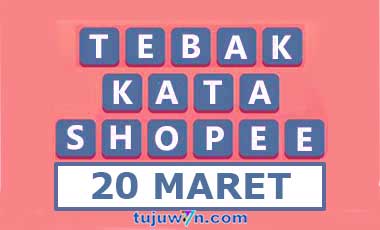 tebak kata shopee tantangan harian 20 maret 2022 terbaru