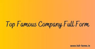 Famous Company Full Form