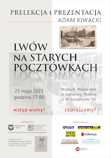 "Lwów na starych pocztówkach" w Muzeum Regionalnym w Kamienicy Polskiej 23 maja 2023 r. godz. 17:00 - Kamienica Polska ul. M. Konopnickiej 189 