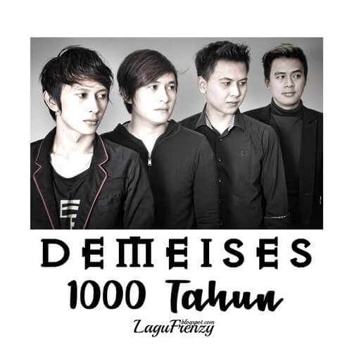 Download Lagu Demeises - 1000 Tahun