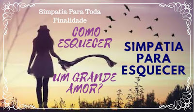 Simpatia Para Esquecer Um Amor