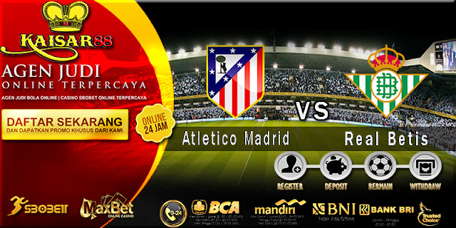 Prediksi Bola Jitu Atletico Madrid vs Real Betis 23 April 2018