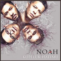 Download Lagu Mp3 Noah - Kupeluk Hatimu