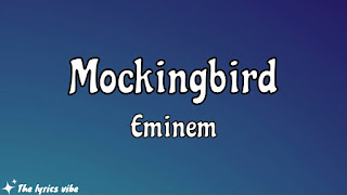 Mockingbird Lyrics Meaning In Hindi (हिंदी) - Eminem