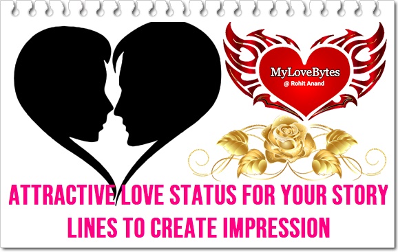 What Love Status should I write in my Story to impress my GF or Girlfriend & Friend?