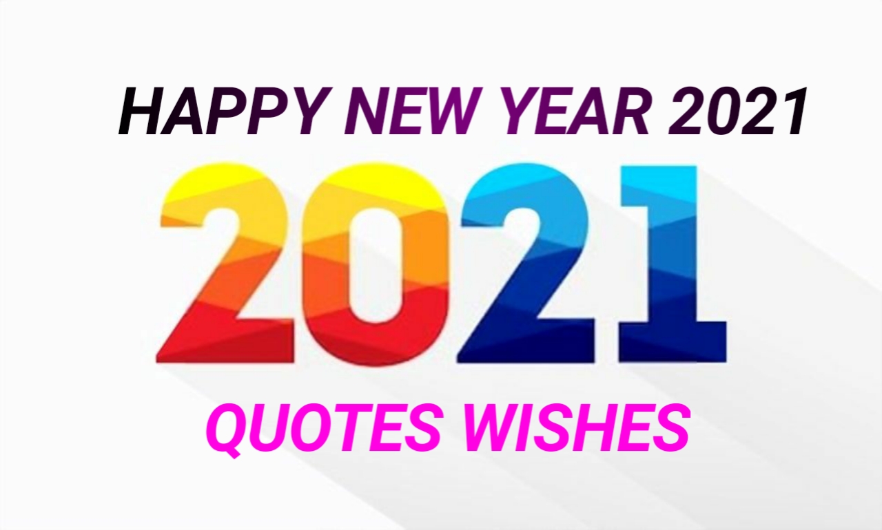 Happy New Year 2021 Quotes - Happy New Year 2021