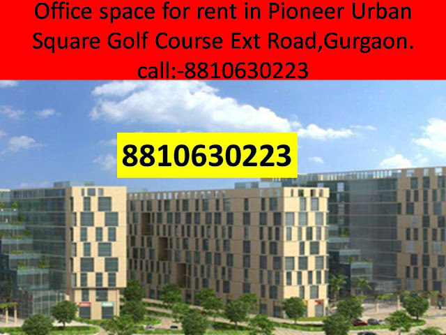 https://assured-return-projects-gurgaon.blogspot.com/2018/06/office-space-for-rent-in-pioneer-urban.html