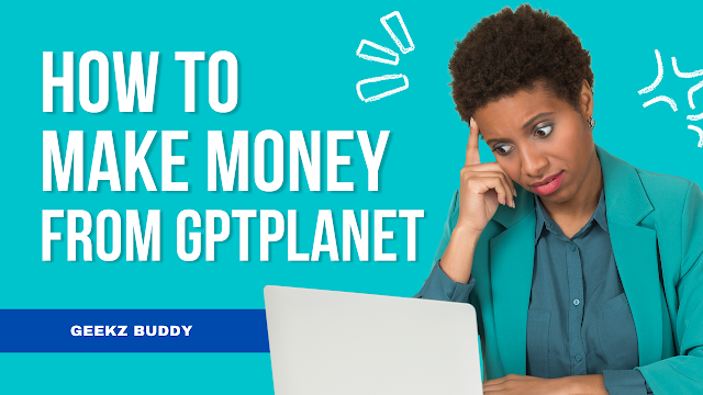 How to Make Money from GPTPlanet PTC Site  Make Easy Money