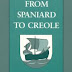 From Spaniard to Creole: The Archaeology of Cultural Formation at Puerto Real, Haiti by Charles Robin Ewen