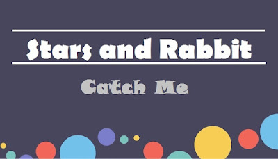 Stars and Rabbit ~ Catch Me