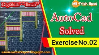 Solution of Auto Cad Hand on Exercise No.2 - Batch 07 - MsTrick Spot