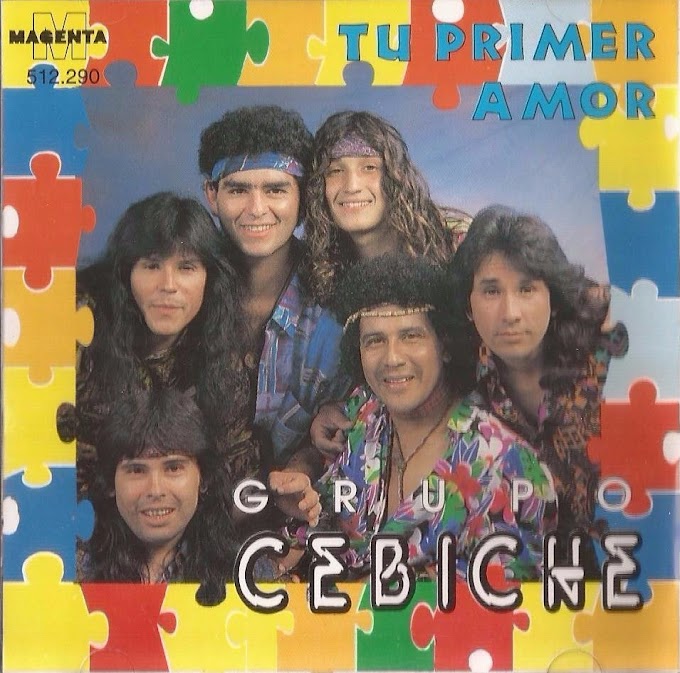 Grupo Cebiche - Tu Primer Amor (1994)