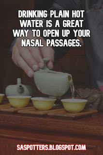 Drinking plain hot water is a great way to open up your nasal passages.