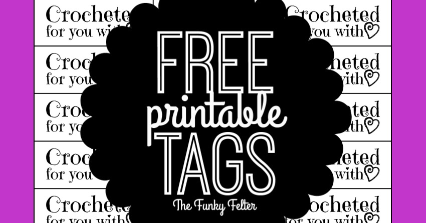 The Funky Felter: Free Printable Craft Tags for Crocheters