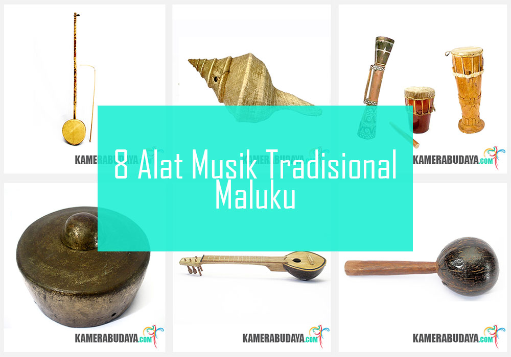Inilah 8 Alat  Musik  Tradisional Dari Maluku Kamera Budaya
