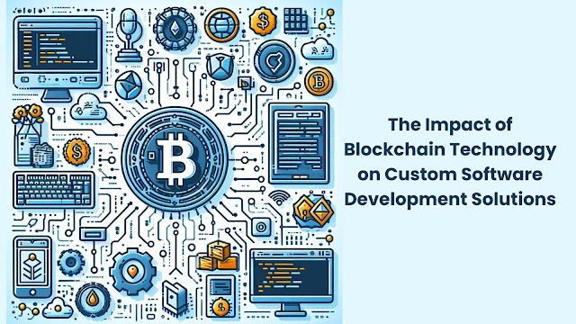 impact-of-blockchain-technology-on-custom-software-development-solutions