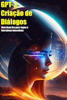 GPT-3 e a Criação de Diálogos: Uma Nova Era para Jogos e Narrativas Interativas