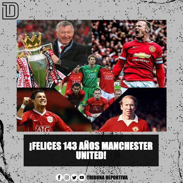 FELICES 143 AÑOS MANCHESTER UNITED