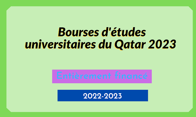 Bourses d'études universitaires du Qatar 2023 (entièrement financées)