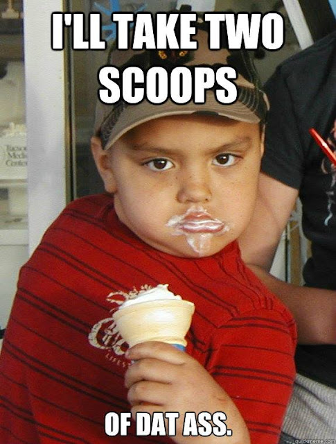 I'll take two scoops of dat ass