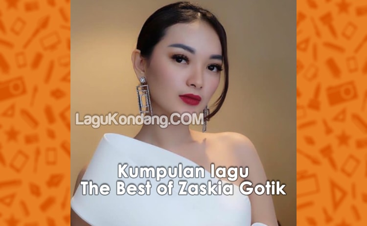 Zaskia Gotik Full Album The Best of Zaskia Gotik RAR