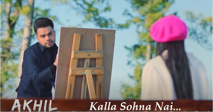 Akhil- Kalla Sohna Nai Lyrics 
