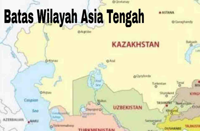 Batas Wilayah Asia Tengah