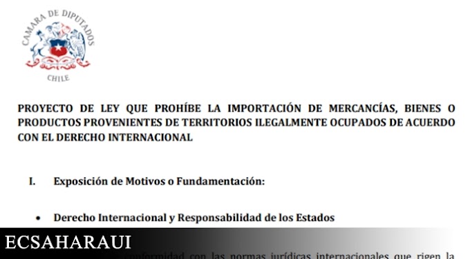  البرلمان الشيلي : مشروع قانون يحظر إستيراد المنتجات من الأراضي المحتلة في الصحراء الغربية وفلسطين.