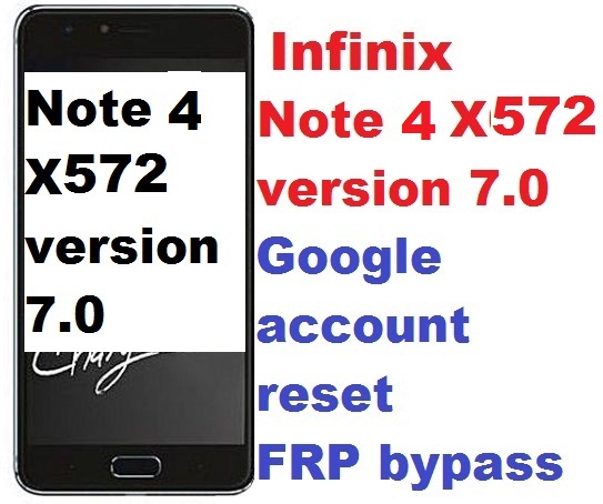 Infinix Note 4 Pro X572 google account reset and FRP bypass.