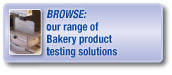 Browse our range of bakery testing solutions