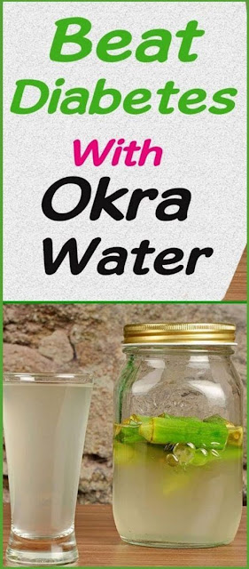 Drink Okra Water To Cleanse The Kidneys of Toxins, Treat Asthma, Cholesterol And Control Diabetes