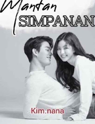 Novel Mantan Simpanan Karya Kim Nana Full Episode