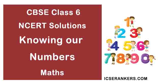 NCERT Solutions for Class 6th Maths Chapter 1 Knowing our Numbers