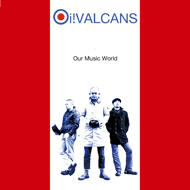 Oi! Valcans - Our Music World (2008)