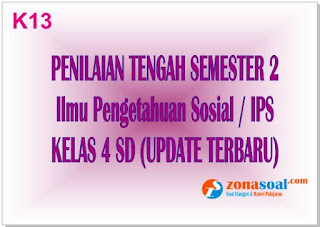  Contoh latihan simulasi soal ulangan pelajaran IPS kelas  Simulasi Soal IPS Kelas 4 SD Semester 2 Terbaru