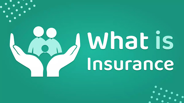 What is Insurance • Insurance Meaning and Types • Why insurance is important What is Insurance • Insurance Meaning and Types • Why insurance is important