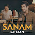 Saiyaan Lyrics - SANAM