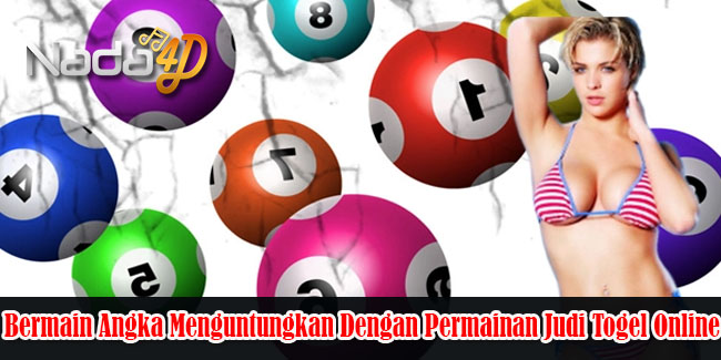 Bermain Angka Menguntungkan Dengan Permainan Judi Togel Online