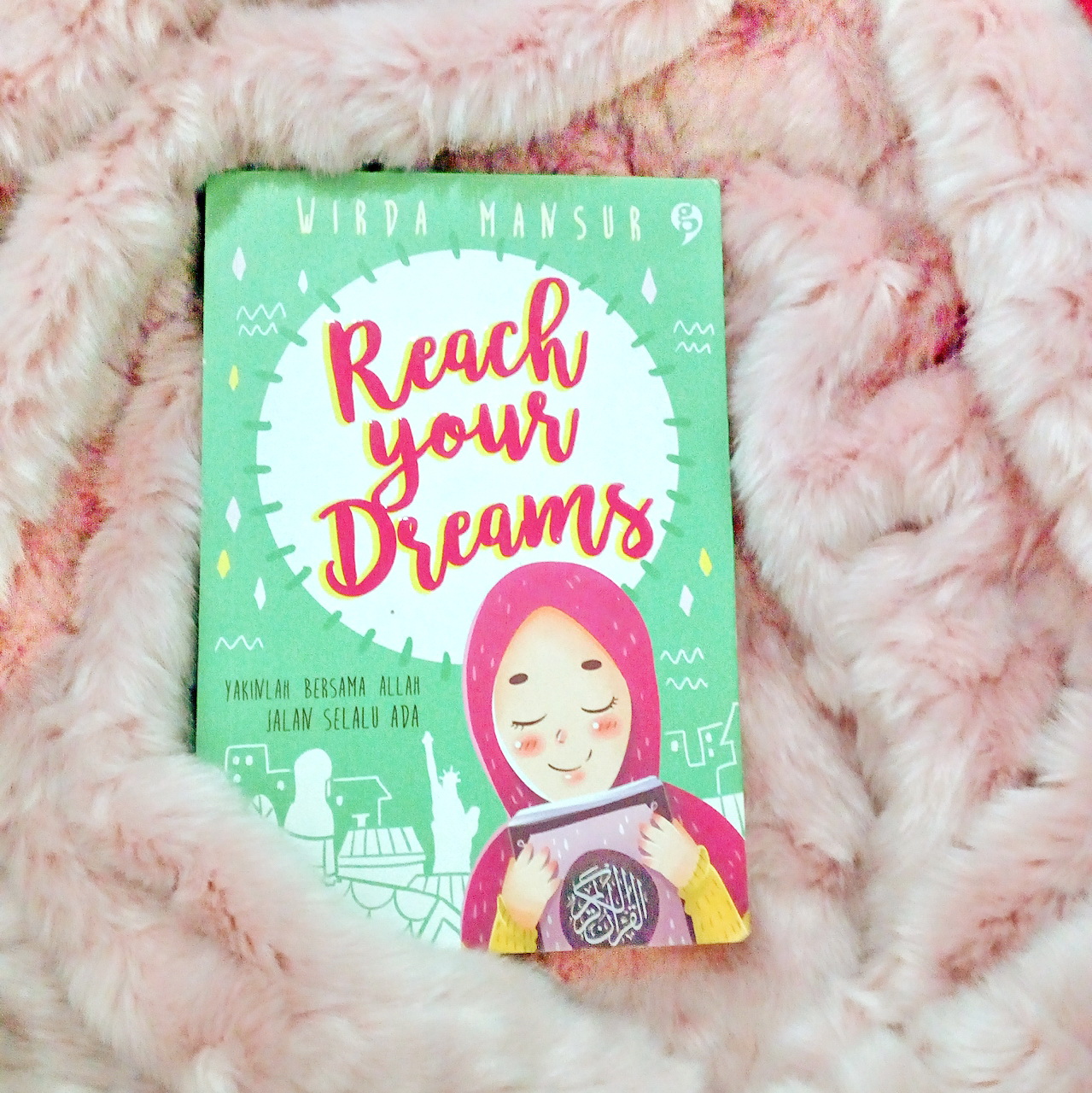 When Things Have to be done: Reach Your Dreams by Wirda 