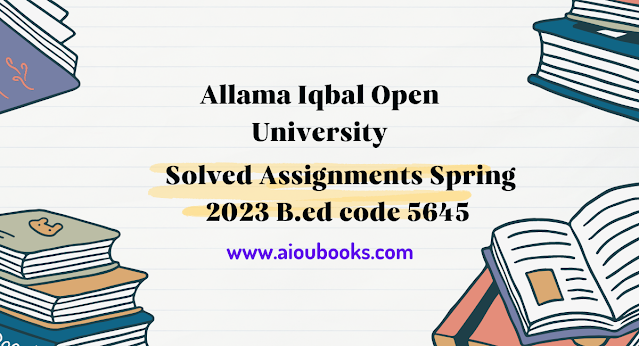 Aiou solved Assignments B.ED code 5445