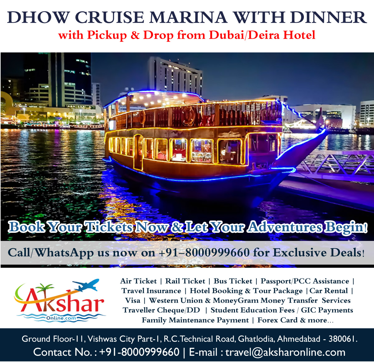 Experience the Magic: Dhow Cruise Marina with Dinner! Complimentary Pickup & Drop from Dubai/Deira Hotels. For Reservations, Call: +91-8000999660,  🌟 Experience an unforgettable evening on a Dhow Cruise Marina with Dinner! 🌟  Indulge in a delightful dining experience as you cruise along the iconic Dubai Marina. With complimentary pickup and drop-off from your hotel in Dubai/Deira, your journey is made effortless and enjoyable.  🍽️ Relish a sumptuous dinner buffet with a wide array of international cuisine to tantalize your taste buds.  For bookings and inquiries, contact us at +91-8000999660. Don't miss out on this extraordinary experience!. aksharonline, info.akshar@gmail.com, mybooking@live.in